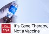 It’s Gene Therapy, Not a Vaccine