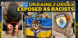 Ukraine Forces Exposed as Racists/ By Richard Medhurst