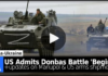Russian Military operations in Ukraine Update: Battle of Donbas “Begins”/ By Brian Berletic, the New Atlas
