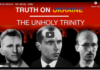 Truth on Ukraine. The Unholy Trinity. A video thumbnail titled 'Truth on Ukraine: The Unholy Trinity' with three historical black-and-white portraits.