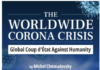 “The Worldwide Corona Crisis, Global Coup d’Etat Against Humanity” by Michel Chossudovsky/ New PDF Ebook. 15 Chapters