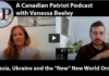 Russia, Ukraine and the “New” New World Order (Canadian Patriot Interview with Vanessa Beeley)