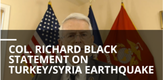 Col. Richard Black Statement on Turkey/Syria Earthquake