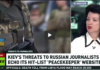 NATO/Ukraine Terrorism Inc. Russian threats to journalists amid Ukraine conflict.