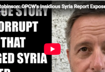 Piers Robinson: OPCW’s Insidious Syria Report Exposed: The Hidden Truth Revealed
